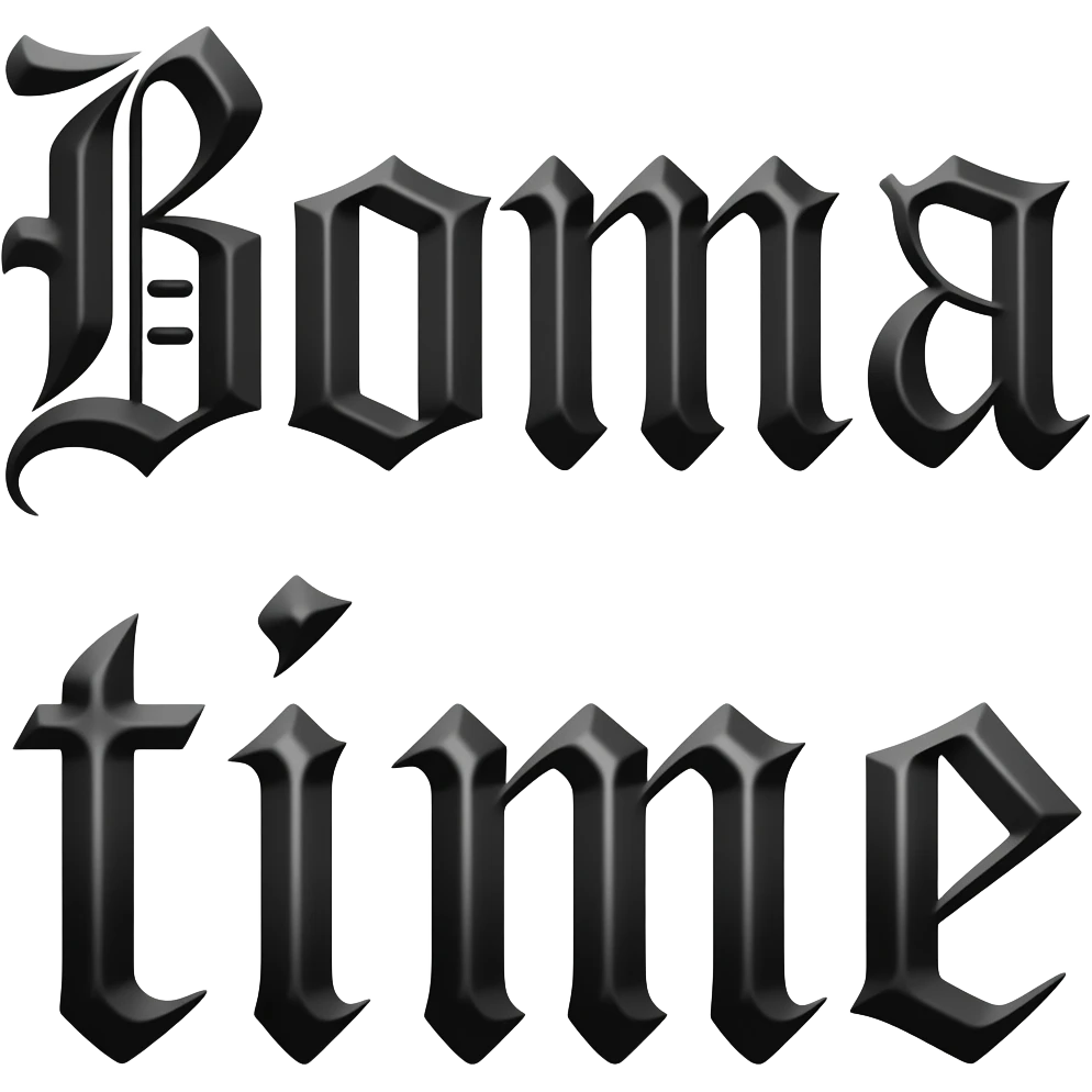 Black goth text saying "BOMA time", the words in top each other emoji