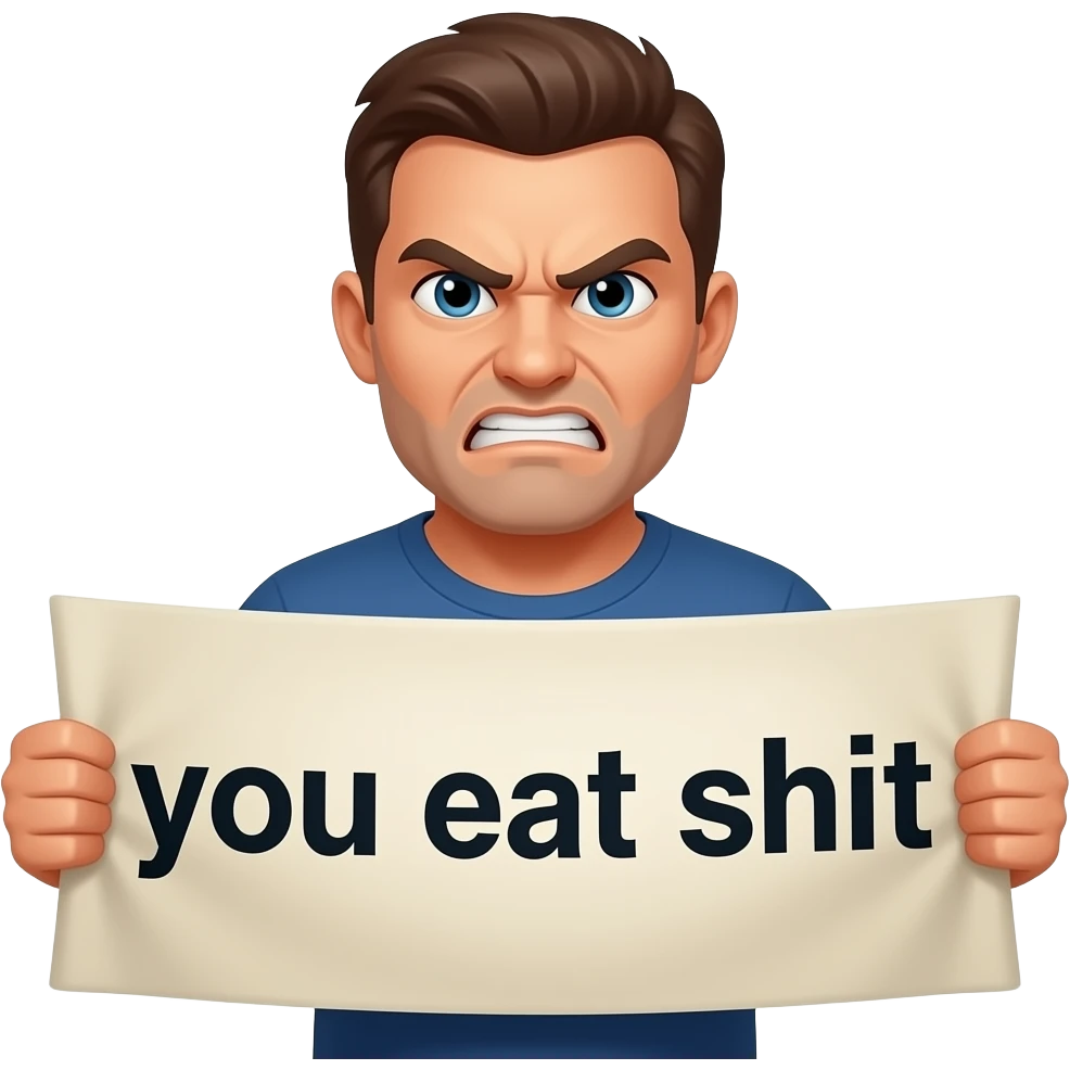 An angry man with a banner"你食屎" emoji