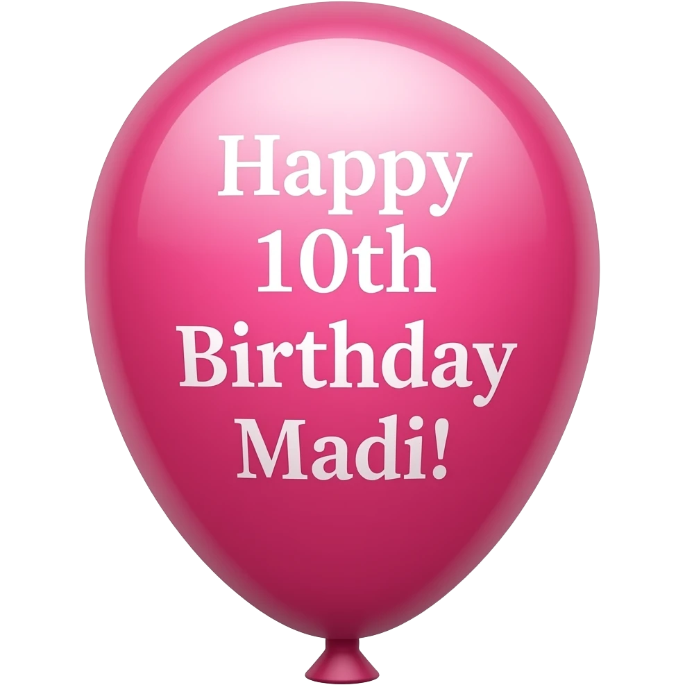 Pink balloon Happy 10th Birthday Madi! emoji