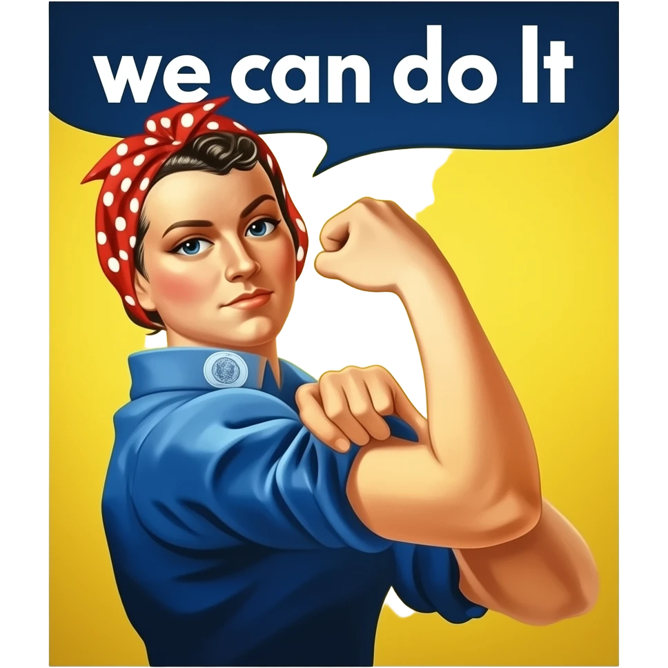Rosie the riveter with a banner that says we can do it! emoji