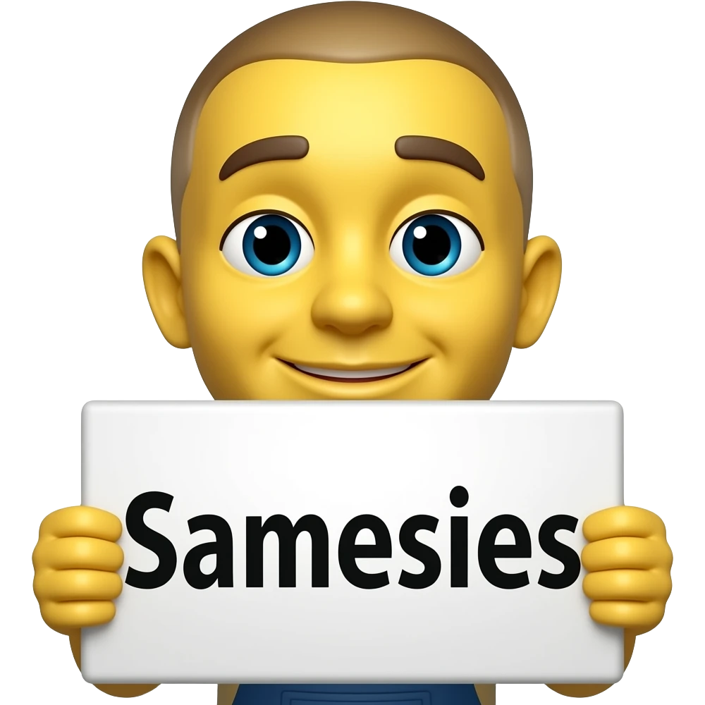 Yellow emoji face holding up a sign that says "Samesies"" emoji