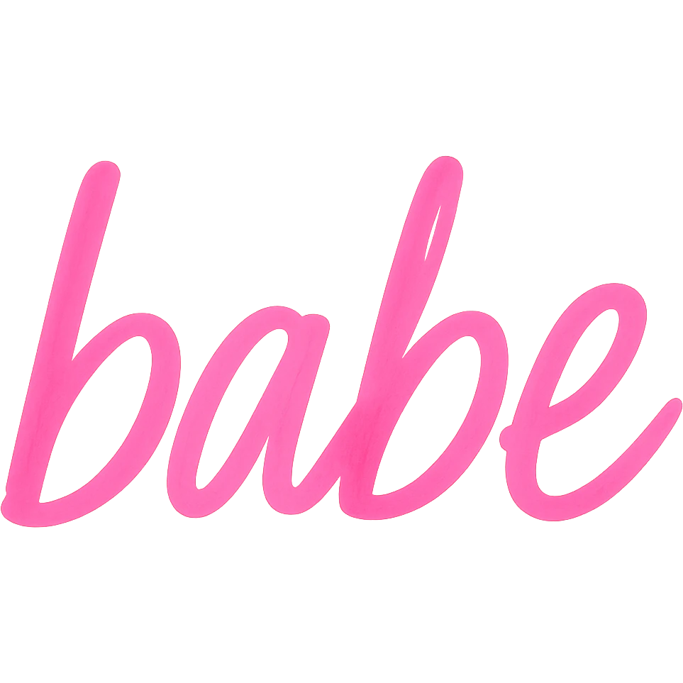 the word 'babe' in a pink handwritten marker style font, no background emoji