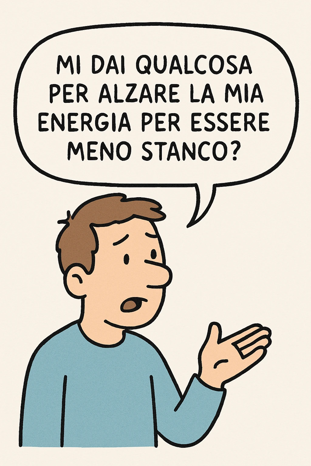 uomo che dice in una nuvoletta "mi dai qualcosa per alzare la mia energia per essere meno stanco?" emoji