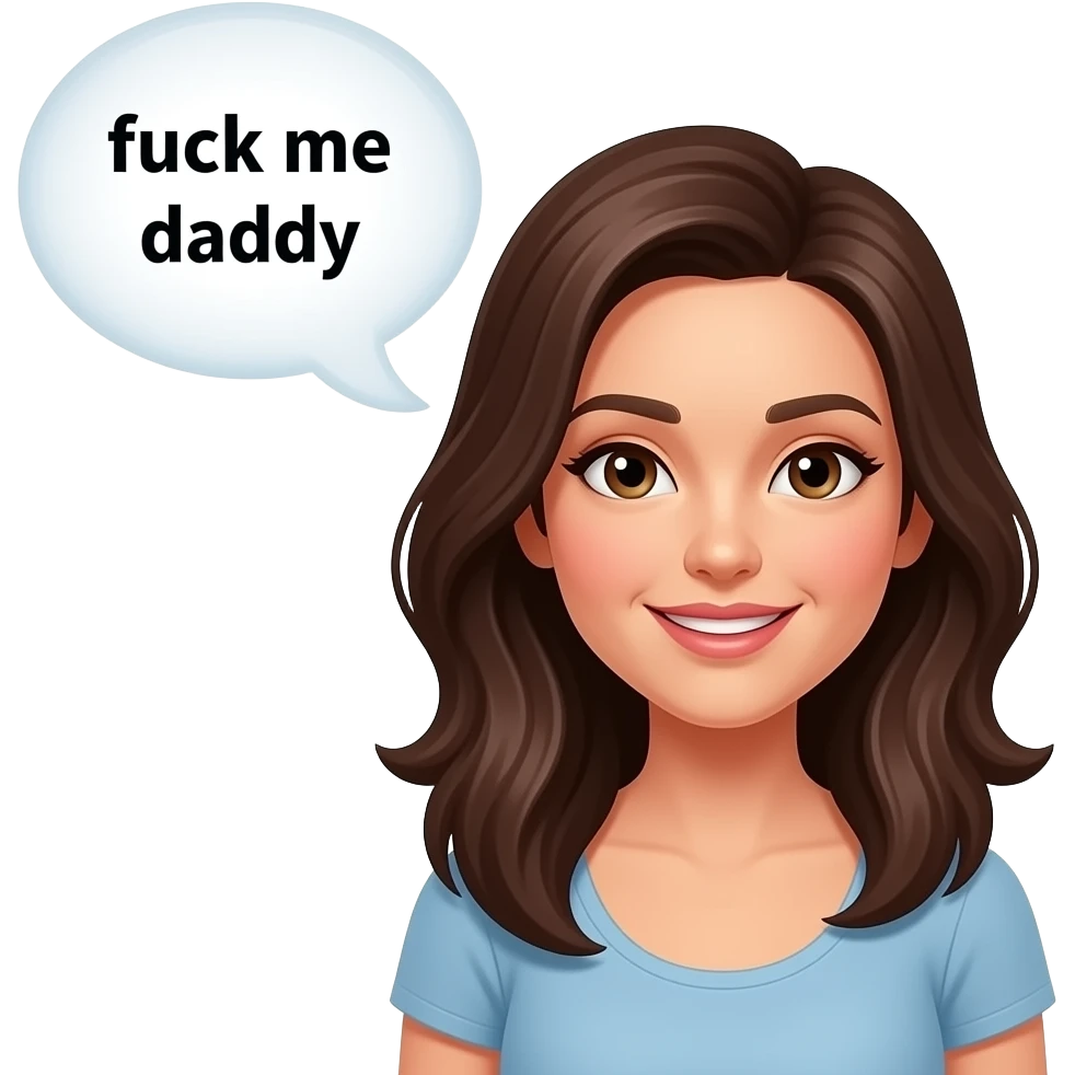 use this exact photo but i want her to say fuck me daddy emoji