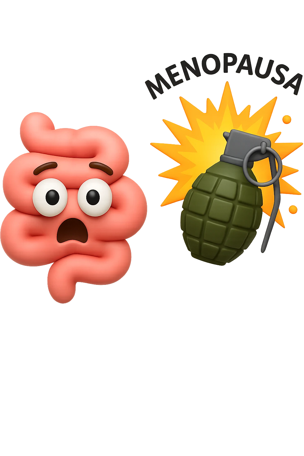 EMOJI STILE IPHONE 3D DI INTESTINO 3D CON ESPRESSIONE SCIOCCATA IN VOLTO MENTRE ACCANTO A LUI SCOPPIA UNA GRANATA 3D CON LA SCRITTA "MENOPAUSA" SOPRA, FAGLI ANCHE LA PARTE BIANCA DEGLI OCCHI, NON SOLO LA PUPILLA emoji