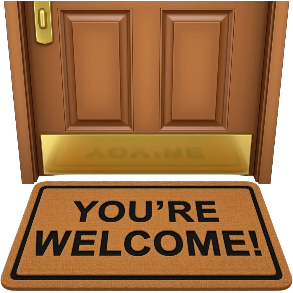 A 3d doormat with the words ‘YOU’RE WELCOME!’ on it in front of a door emoji