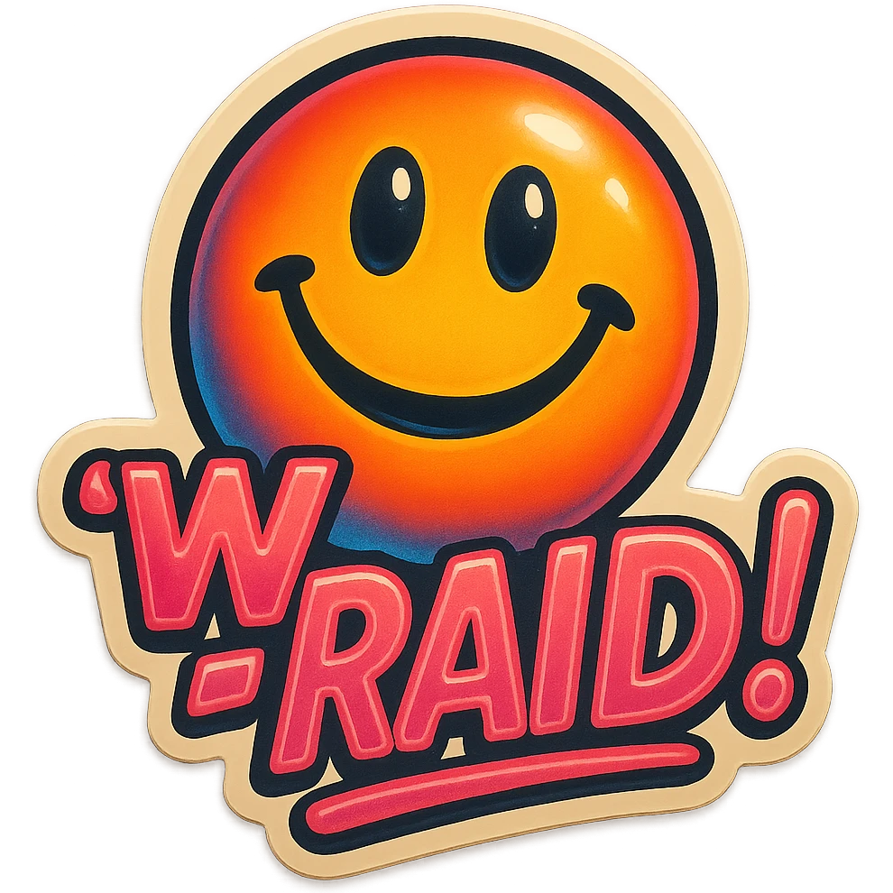 Smiling 
add the words W Raid! in pink emoji