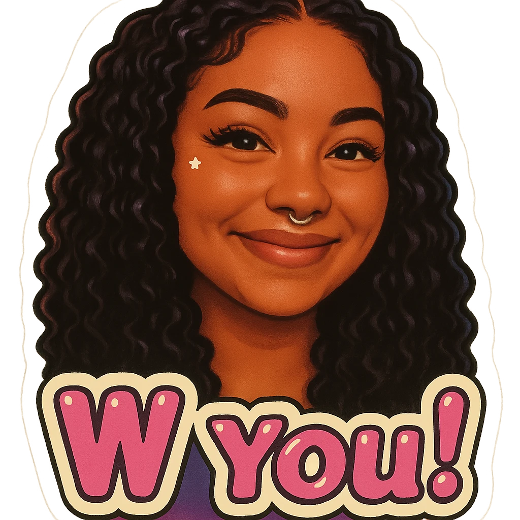 excited smile with mouth closed
add the words W You!  in pink  emoji