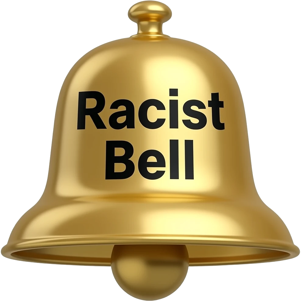 A handheld ringing bell, text below it "Racist Bell" emoji