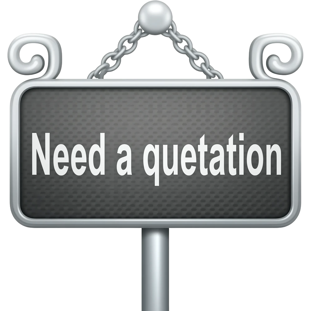 Sign with wording "Need a quotation" emoji