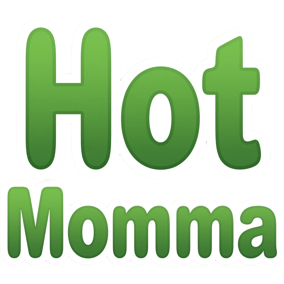 Top word says Hot, bottom word says Momma, green lettering, white bordering emoji