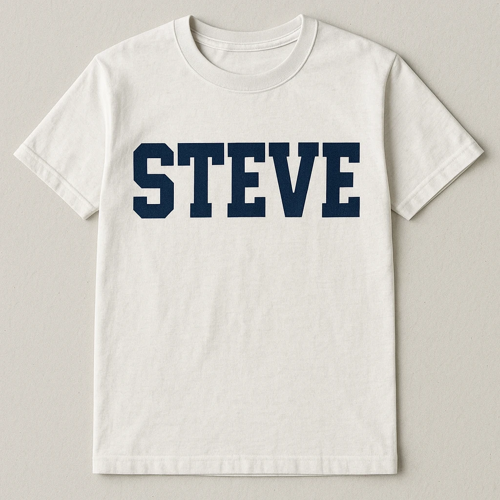 a shirt with 'Steve' in bold block letters emoji