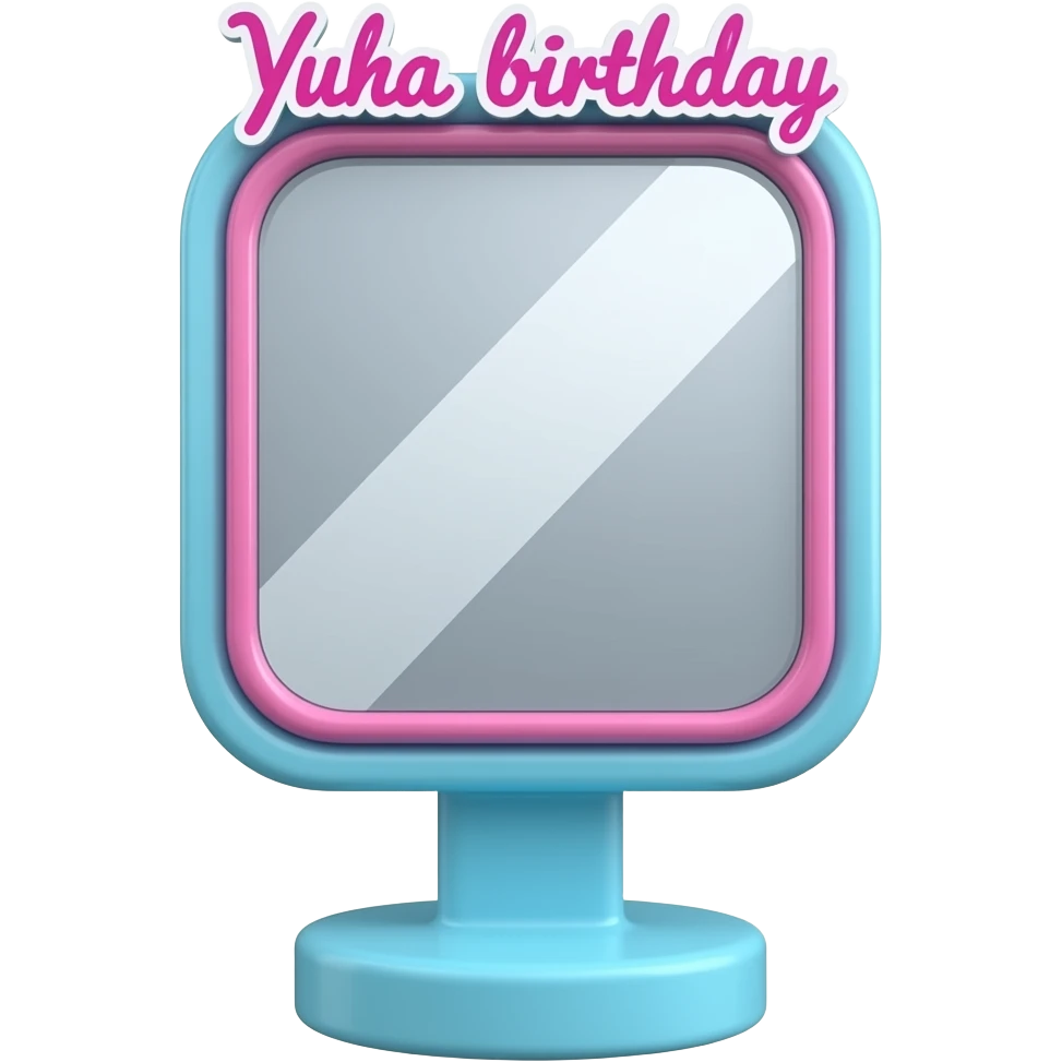 blue pink square standing Mirror with text on top yuha birthday , transparent background inspired by barbie colour pallete emoji