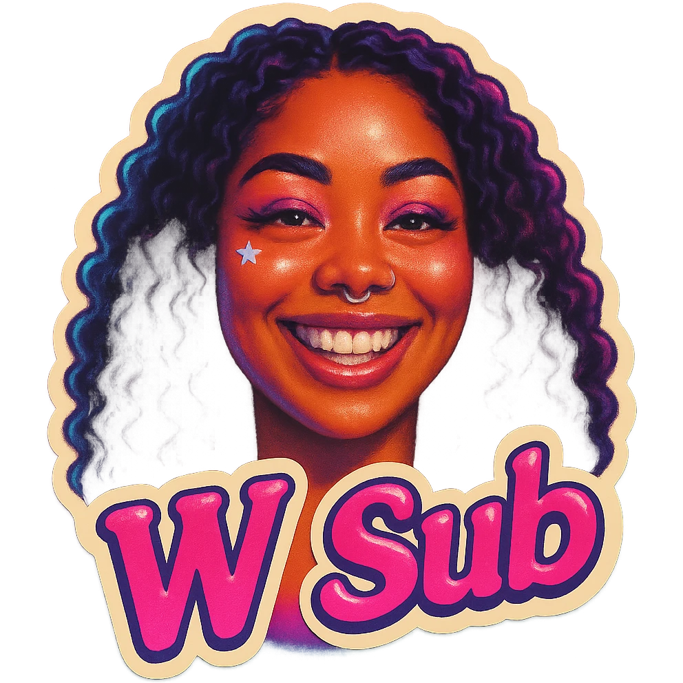 Smiling 
add the words W Sub in pink emoji