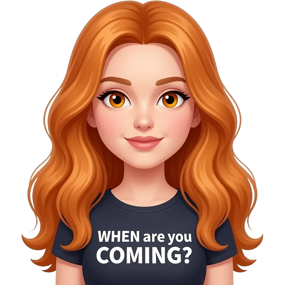 sexy girl with overlong ginger hair and ginger eyes a top with WHEN are you COMING? written on it emoji