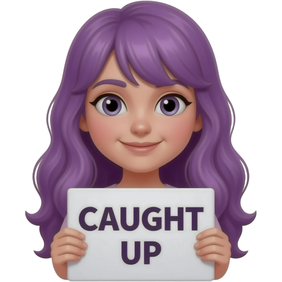 girl with long purple hair with a CAUGHT UP sign emoji