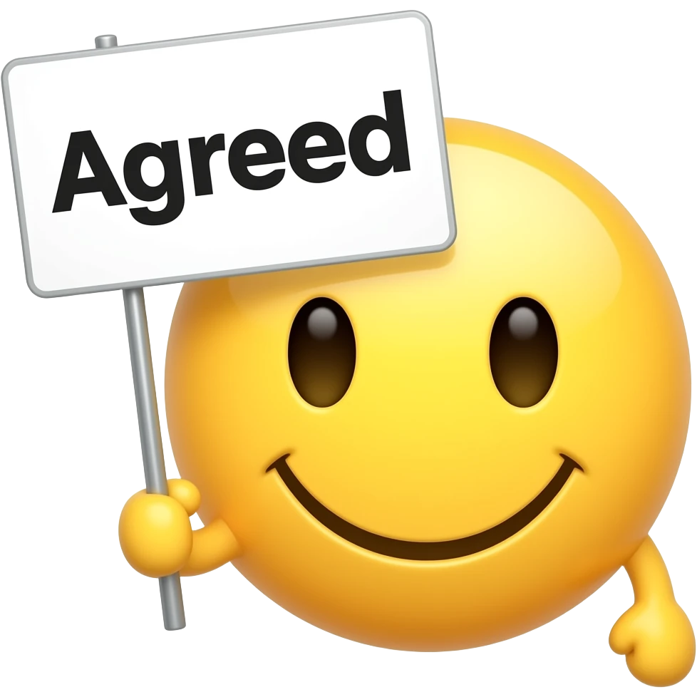 Yellow smiley face holding up a sign that says "agreed" emoji
