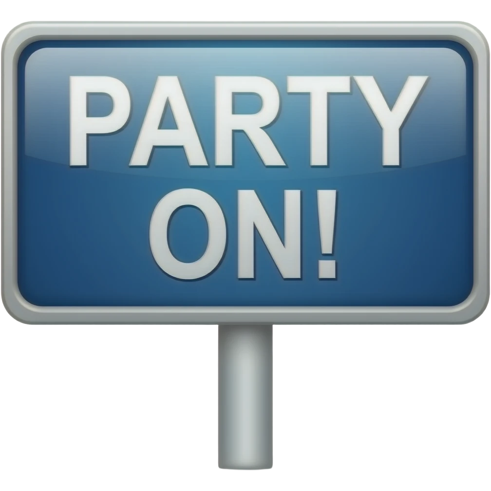 PARTY ON! SIGN emoji