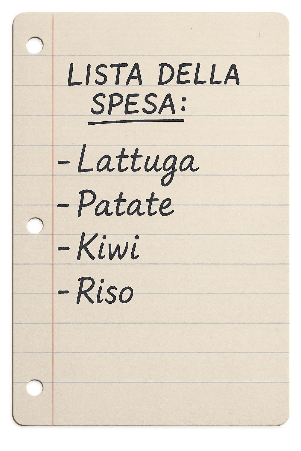 FOGLIO DI CARTA A RIGHE CON LISTA DELLA SPESA SCRITTA A PENNA:
"LISTA DELLA SPESA:
- Lattuga
- Patate
- Kiwi
- Riso", iperealistico 4k emoji