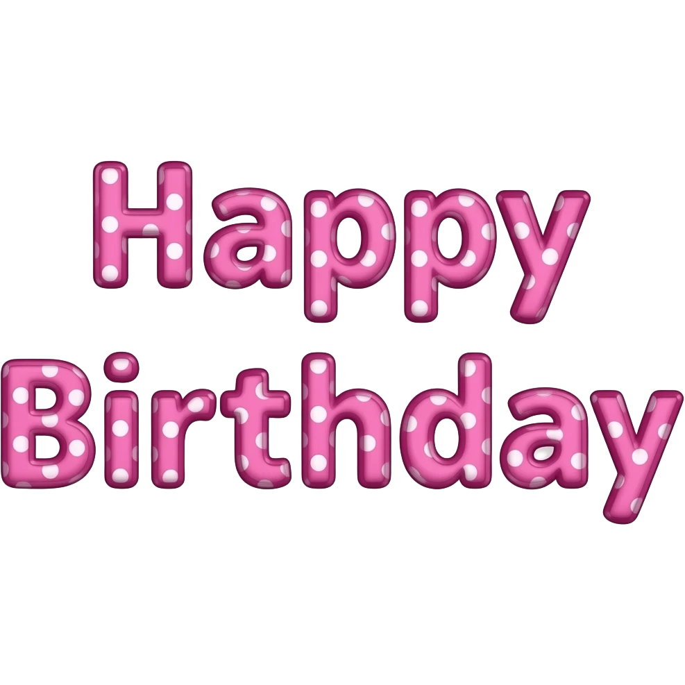 PINK POLKA DOTLETTERS   HAPPY BIRTHDAY emoji