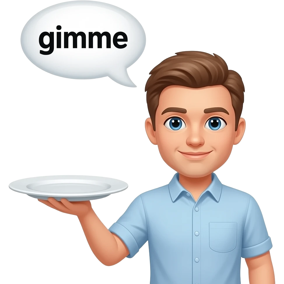 person with plate and a word above their head that says "gimme" emoji