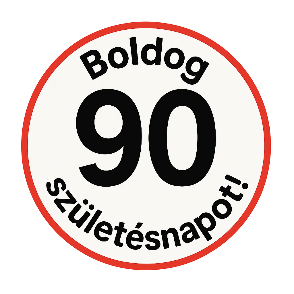 circular sign with red and white color scheme, large black number 90 in the center, text 'Boldog' at the top, text 'születésnapot!' at the bottom, style like the reference, 1000x1000 px, transparent background, PNG emoji