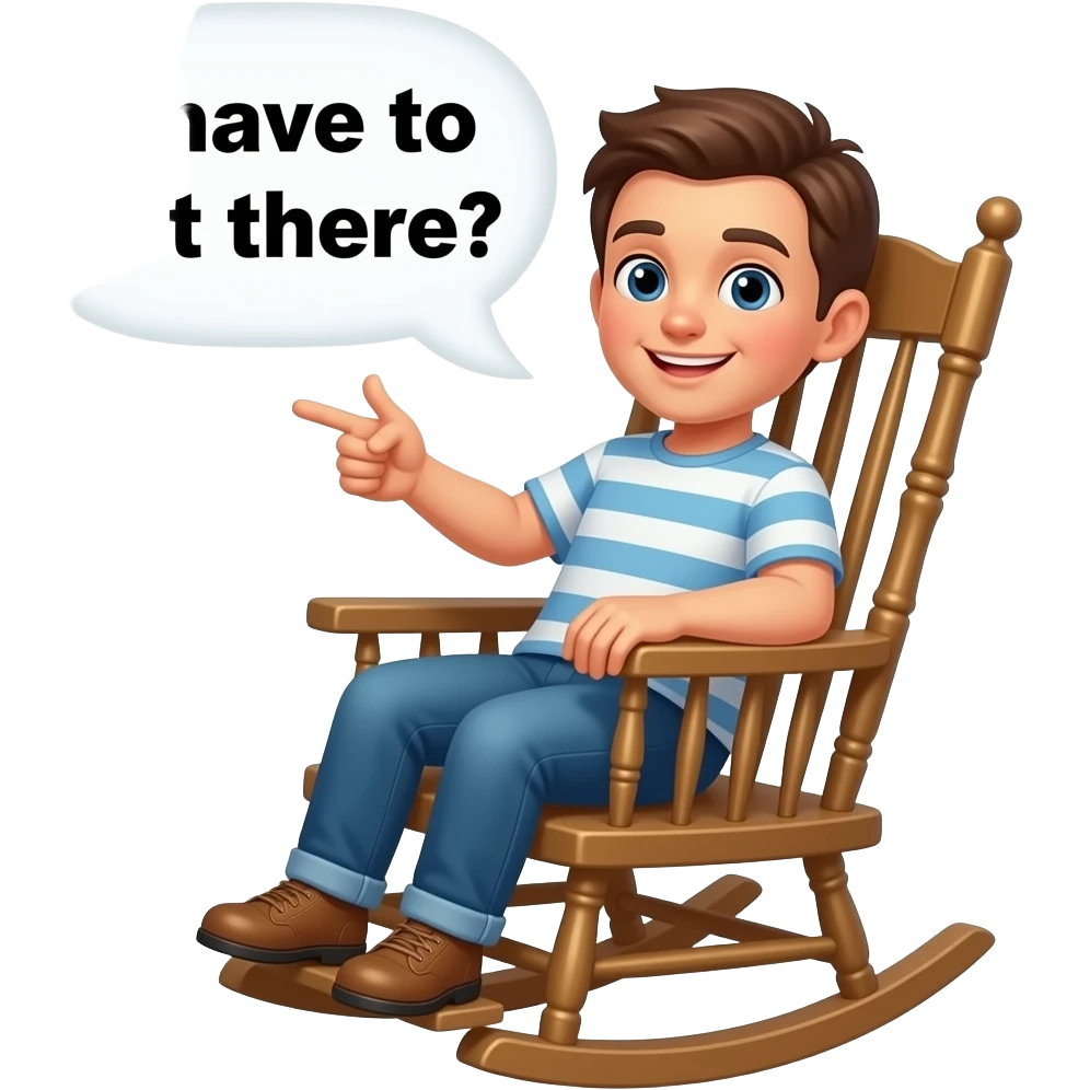 Person on a rocking chair saying I have to get there emoji