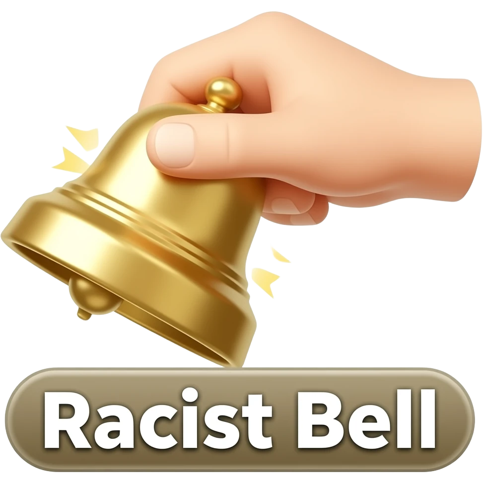 A handheld ringing bell with visual ringing effects,a label below it with text "Racist Bell", filled background emoji