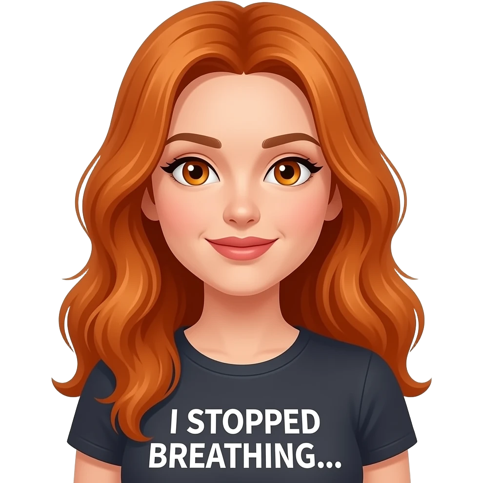 sexy girl with overlong ginger hair and ginger eyes a top with I STOPPED BREATHING... written on it emoji
