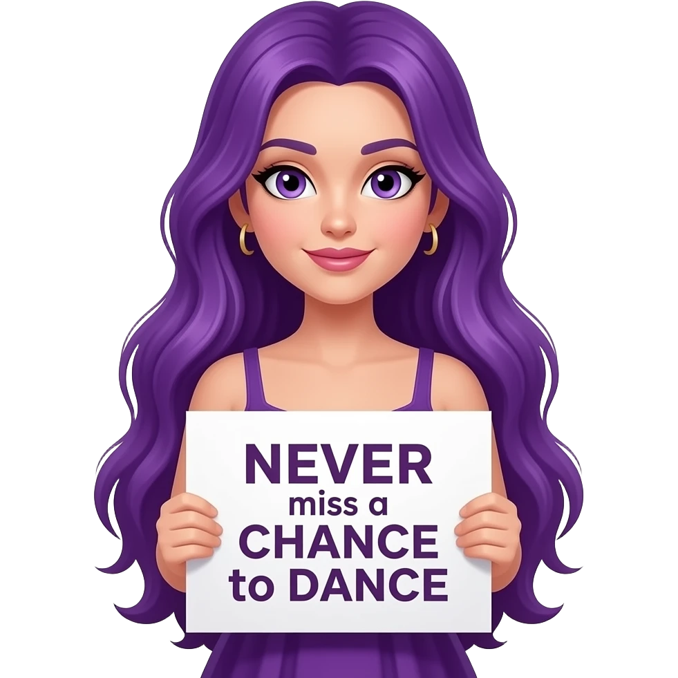 sexy girl with long purple hair and purple eyes wearing a dress holding a NEVER miss a CHANCE to DANCE sign emoji