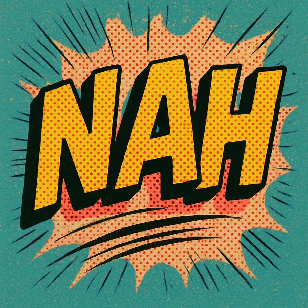 the word 'nah' in a playful, bouncy font, showing motion blur or jumping effect emoji