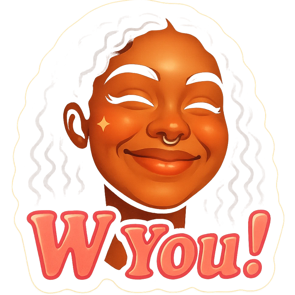excited smile with mouth closed 
add the words W You! in pink emoji