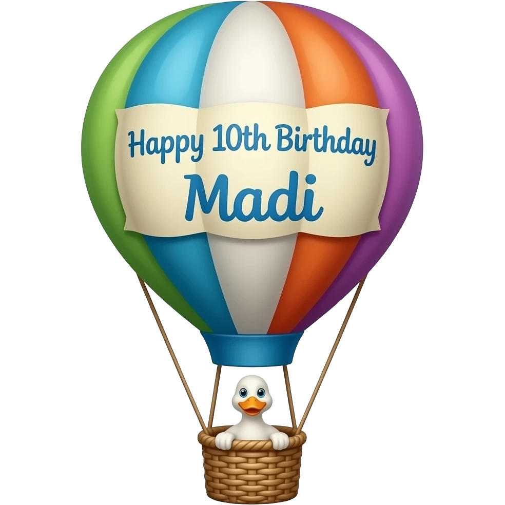 HAPPY 10TH BIRTHDAY MADI ON HOT AIR BALLOON DUCK IN BASKET emoji