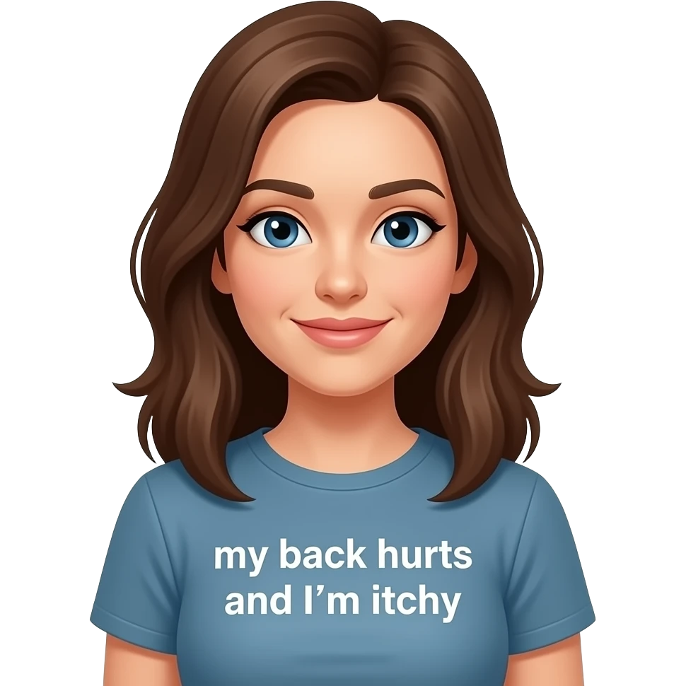 Make a woman with brown hair and her shirt says “my back hurts and I’m itchy” emoji