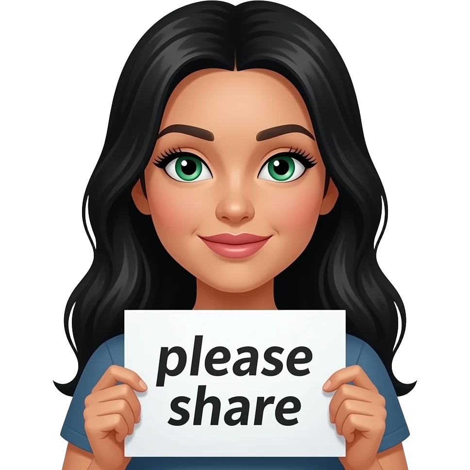 A beautiful woman with long black hair and green eyes and long eyelashes holding a sign saying “please share” emoji