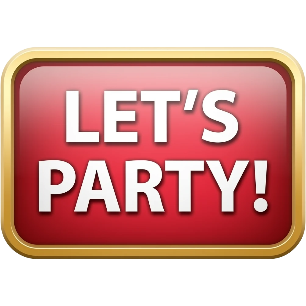 LET'S PARTY! SIGN emoji