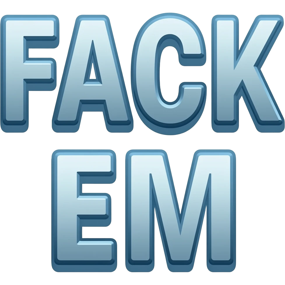 The words saying FACK EM emoji