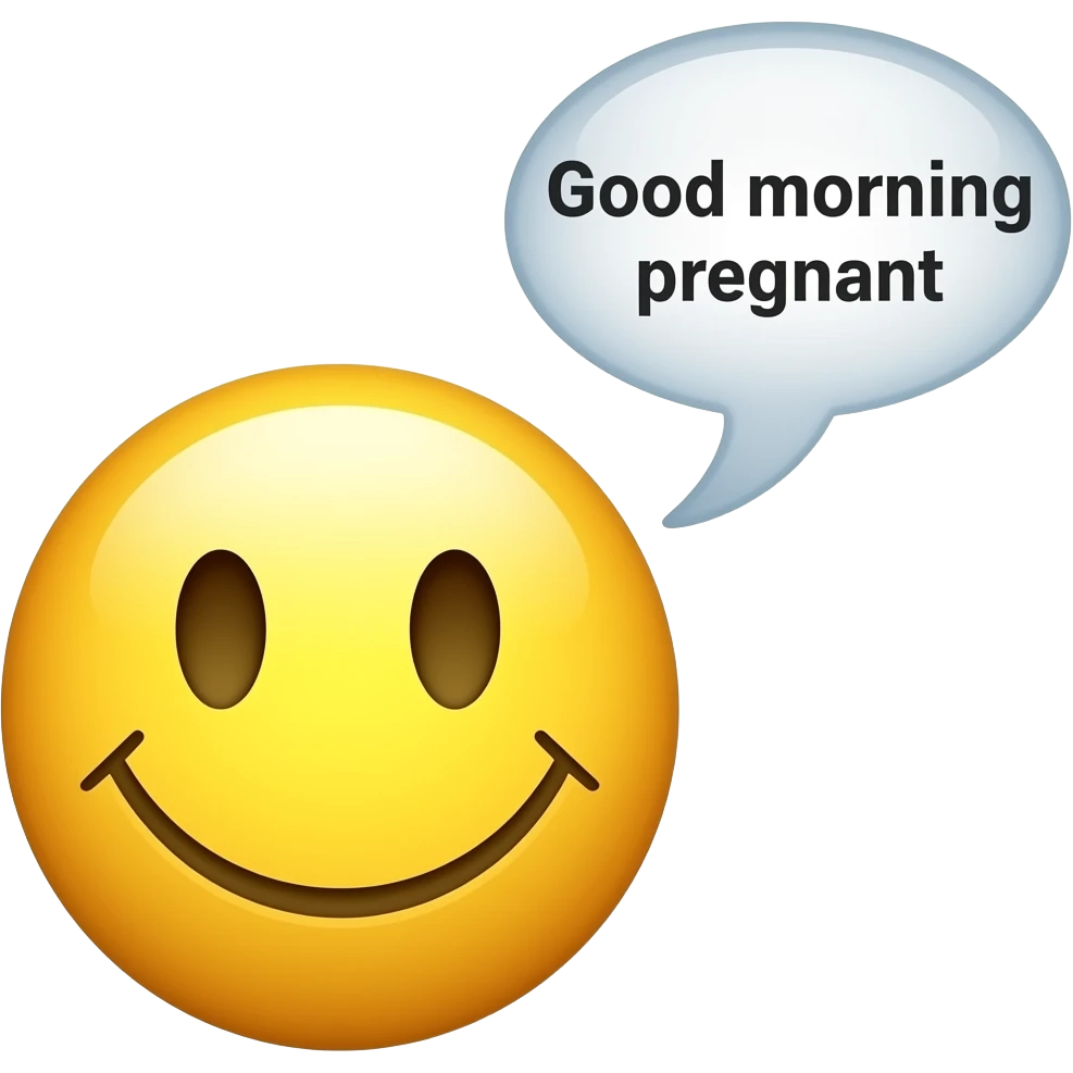 Yellow smiley emoji that's Tired and says Good morning pregnant emoji