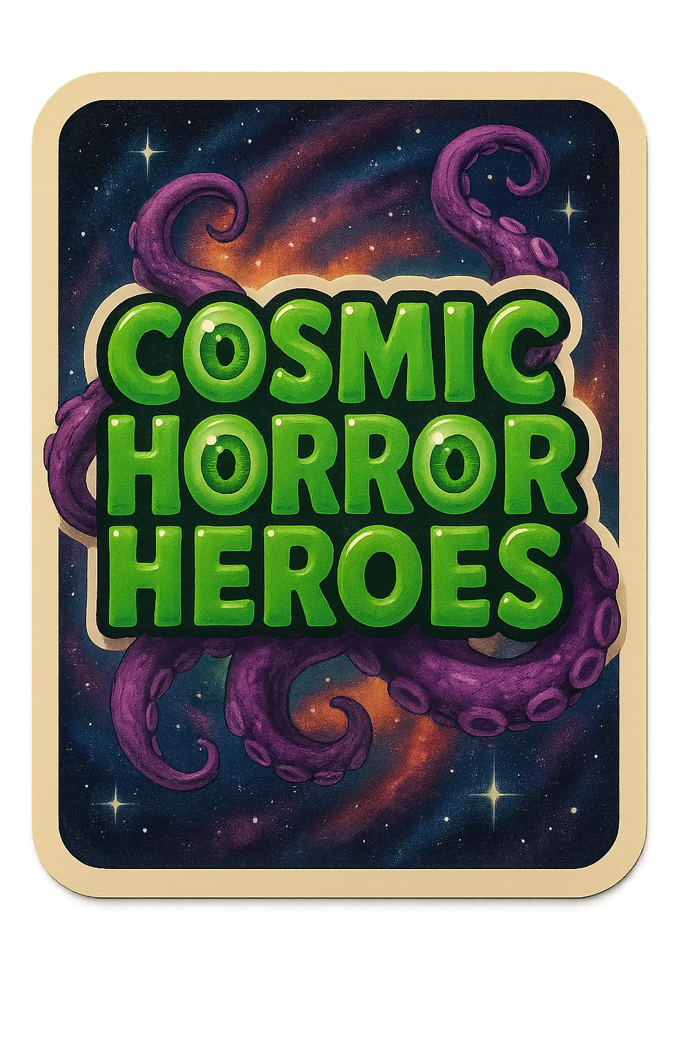 Cosmic Horror Heroes logo with all three 'O's as green eyeballs, bold green rounded letters, purple tentacles, swirling space background, formatted to standard playing card dimensions 2.5 x 3.5 inches vertical emoji
