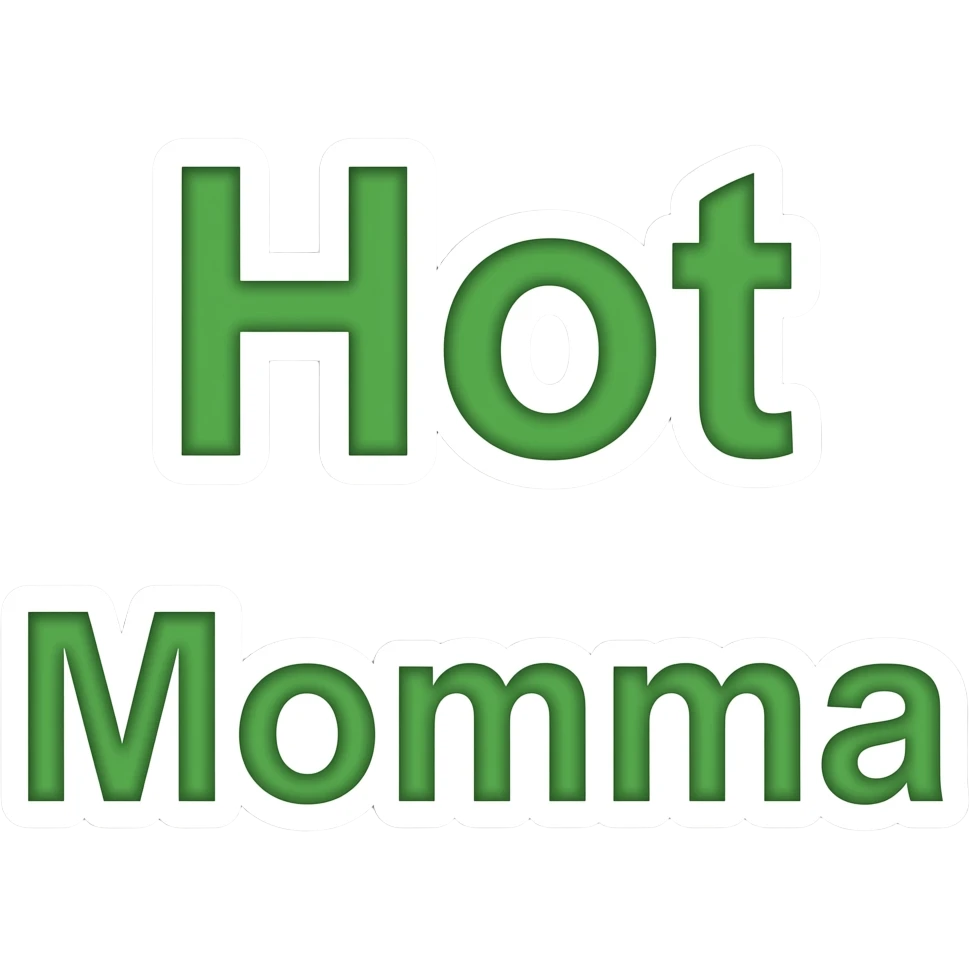 Top word says Hot, bottom word says Momma, green lettering, white bordering emoji