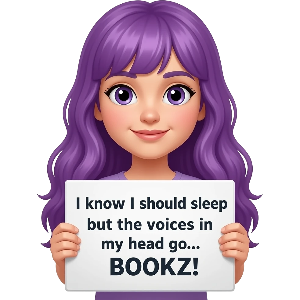 girl with long purple hair with a I know I should sleep but the VOICES in my head go.... BOOOKZ! sign emoji
