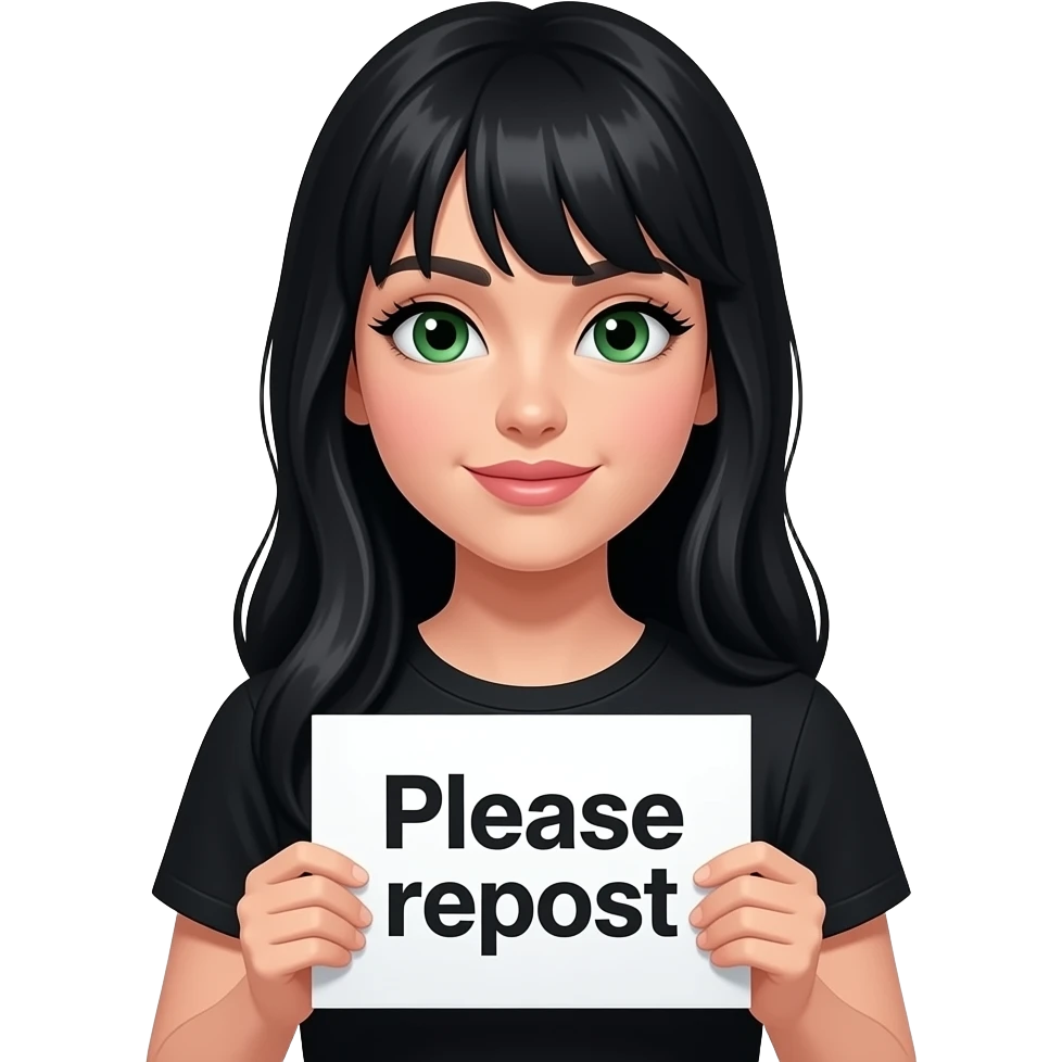 A beautiful woman with long jet black hair green eyes with black eyeliner very very long eyelashes and she has pale skin and wearing a black tshirt and holding a sign saying “Please repost” emoji