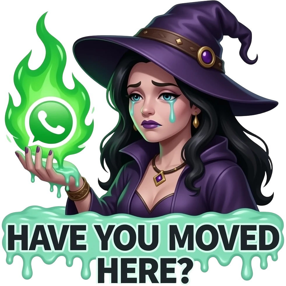 A dark sorcerer’s evil woman is crying expression, she is hand holding a WhatsApp logo burning with green magical flames, liquid creams, texts bold font on below: 'HAVE YOU MOVED HERE?', cinematic lighting, high-contrast emoji, disgusting, dead, valley of head bones in background emoji