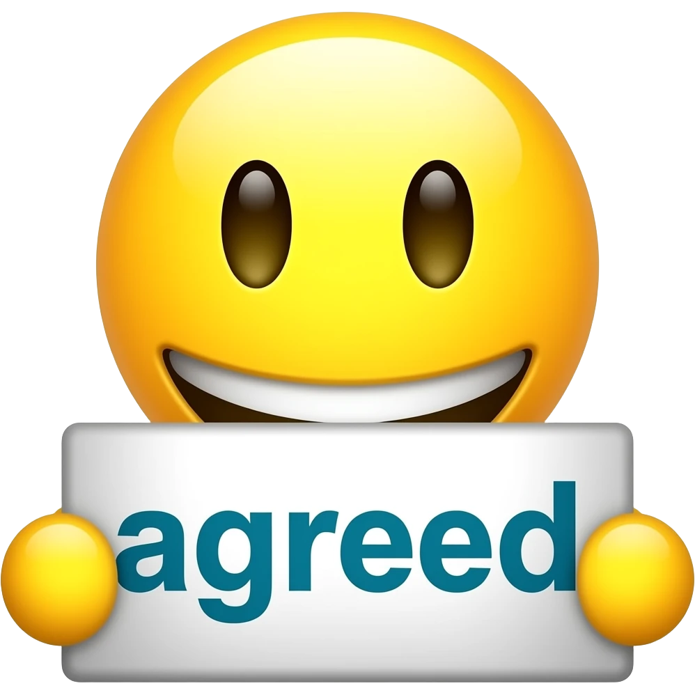 Yellow smiley face holding up a sign that says "agreed" emoji