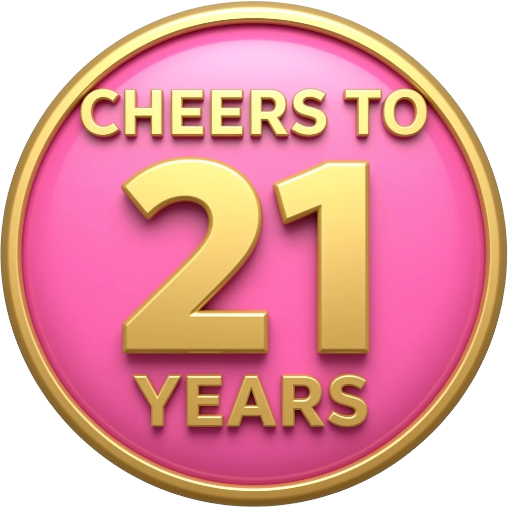 CHEERS TO 21 YEARS SIGN PINK AND GOLD COLORS emoji