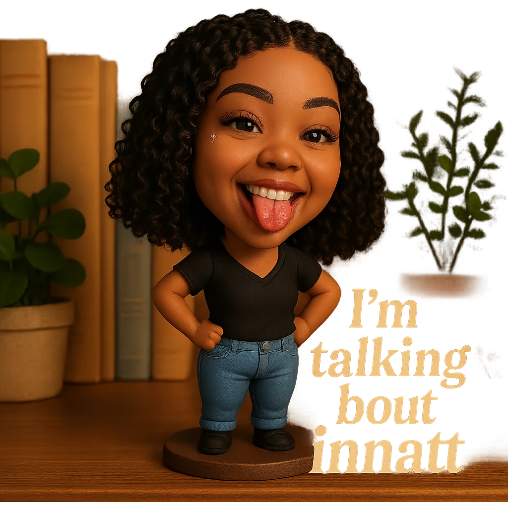 smiling with tongue sticking out
add the words  I’m talking bout innatt  emoji