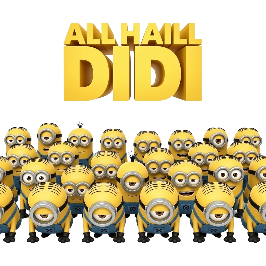 CROWD OF minions BOWING ON THIER KNEES with the text ALL HAIL DiDI emoji