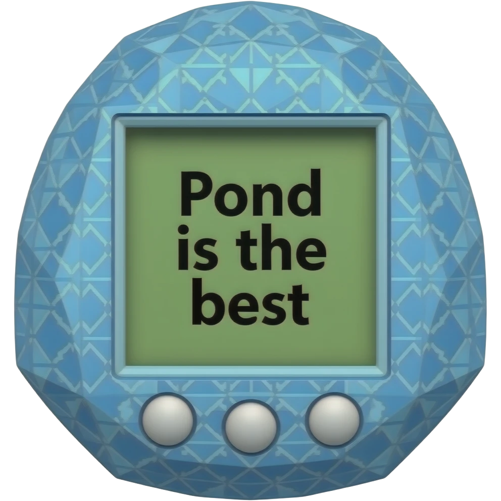 geometric blue tamagotchi with patterns on outside that says Pond is the best on the screen in black letters and no words on the outside top part emoji