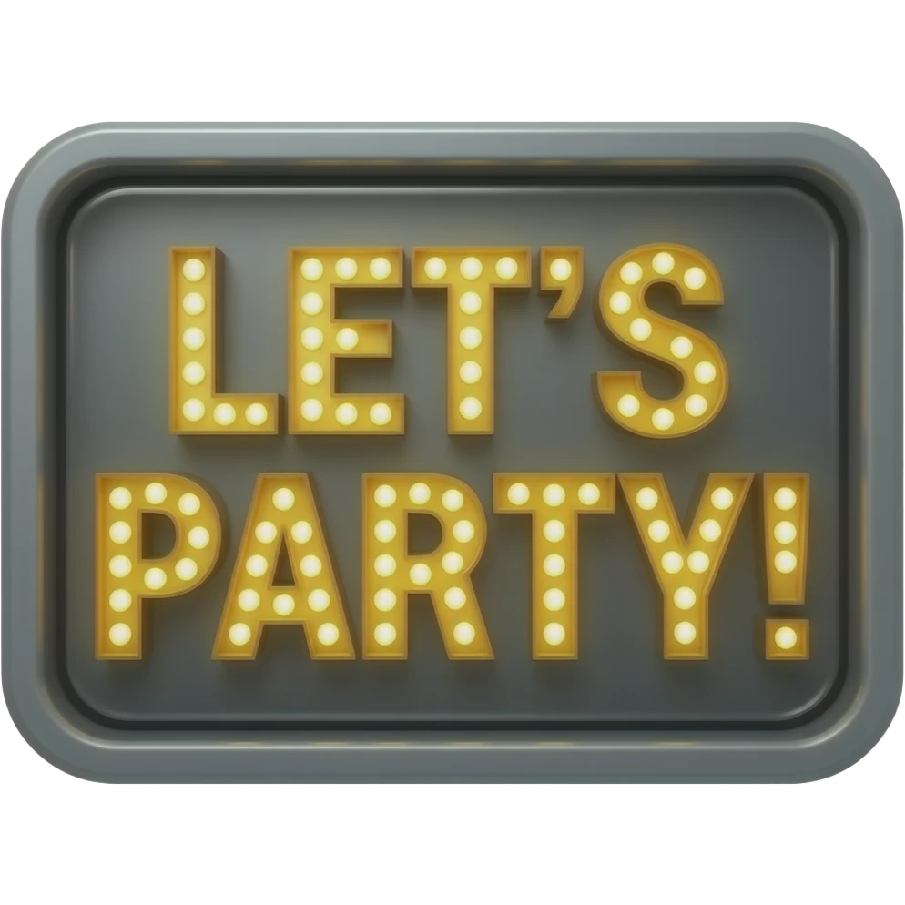 LET'S PARTY! SIGN emoji