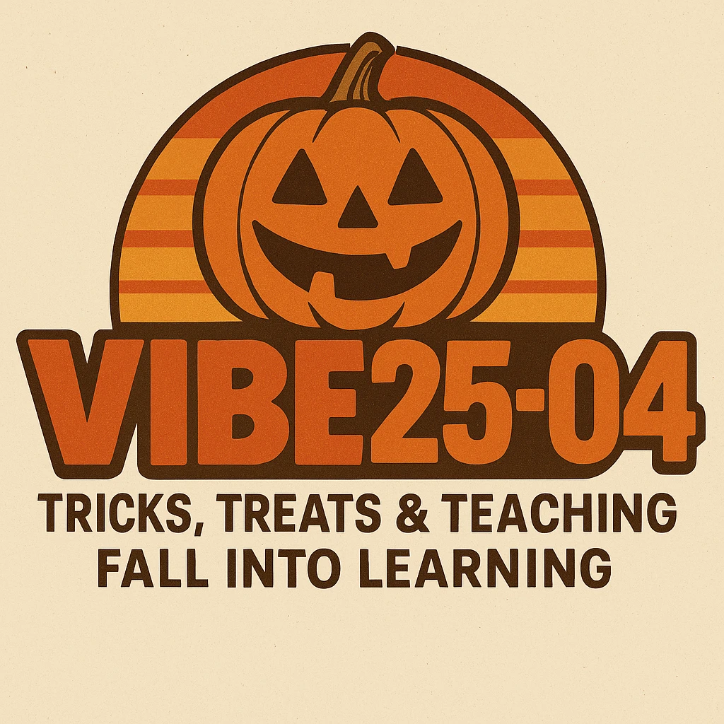 Create a logo that encompasses a retro 80's feel, nostalgic, ALSO RETRO.  Add the words "VIBE25-04: Tricks, Treats & Teaching: Fall Into Learning" emoji